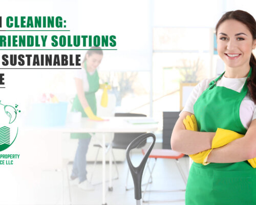 Green Cleaning: Eco-Friendly Solutions for a Sustainable Office